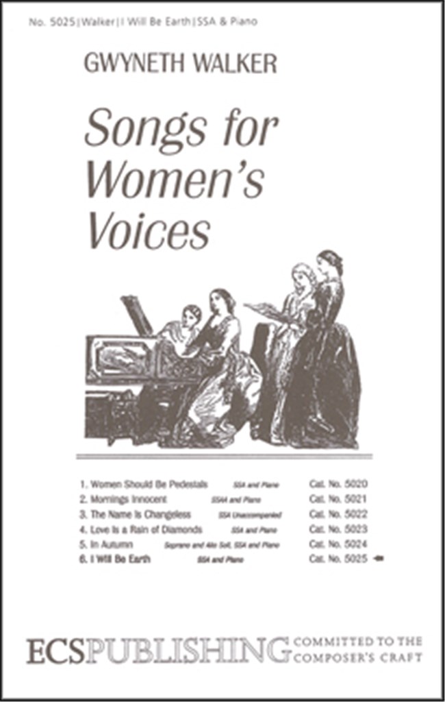 Songs for Women's Voices: No. 6. I Will Be Earth